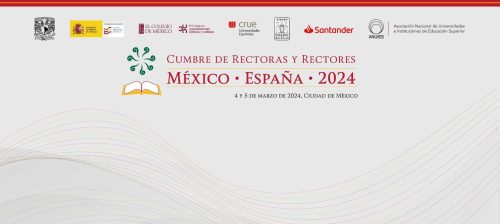 UNAM y ANUIES Sedes de la Cumbre de Rectoras y Rectores México-España 2024, desde el Lunes